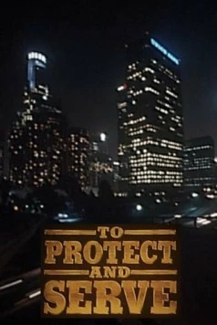 Служить и защищать / To Protect and Serve (1992) фильм скачать через торрент в хорошем качестве
