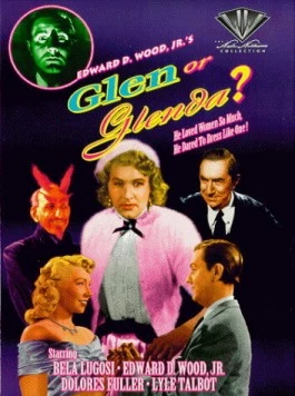 Глен или Гленда / Glen or Glenda (1953) фильм скачать через торрент в хорошем качестве