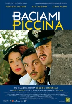 Поцелуй меня малышка / Baciami piccina (2006) фильм скачать через торрент в хорошем качестве