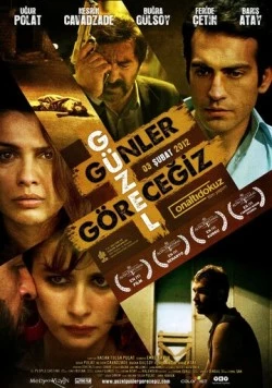 Грядут хорошие дни / Güzel Günler Görecegiz (2012) фильм скачать через торрент в хорошем качестве