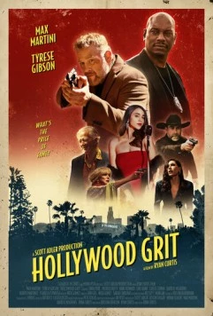 Голливудская выдержка / Hollywood Grit (2025) фильм скачать через торрент в хорошем качестве