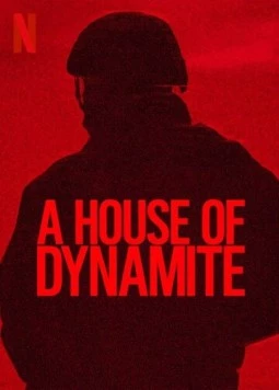 Дом динамита / A House of Dynamite (2025) фильм скачать через торрент в хорошем качестве