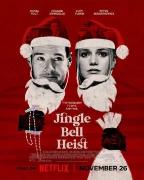 Рождественское ограбление / Jingle Bell Heist (2025) фильм скачать через торрент в хорошем качестве