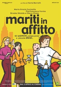 Муж напрокат / Mariti in affitto (2004) фильм скачать через торрент в хорошем качестве