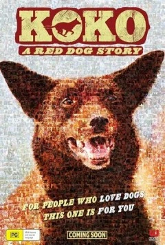 Коко: История рыжего пса / Koko: A Red Dog Story (2019) фильм скачать через торрент в хорошем качестве