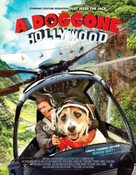 Собачий побег из Голливуда / A Doggone Hollywood (2017) фильм скачать через торрент в хорошем качестве