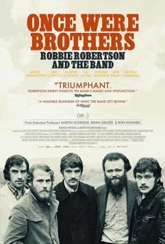 Когда мы были братьями / Once Were Brothers: Robbie Robertson and The Band (2019) сериал скачать через торрент в хорошем качестве