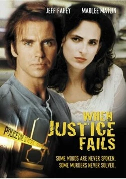 Падшее правосудие / When Justice Fails (1999) фильм скачать через торрент в хорошем качестве