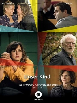 Наш ребёнок / Unser Kind (2018) фильм скачать через торрент в хорошем качестве