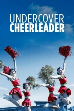 Чирлидер под прикрытием / Undercover Cheerleader (2019) фильм скачать через торрент в хорошем качестве