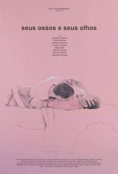 Ваши тела и ваши глаза / Seus Ossos e Seus Olhos (2019) фильм скачать через торрент в хорошем качестве