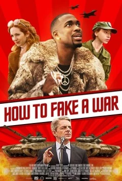 Как сымитировать войну / How to Fake a War (2019) фильм скачать через торрент в хорошем качестве