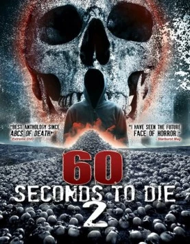 60 секунд до смерти 2 / 60 Seconds 2 Die: 60 Seconds to Die 2 (2018) фильм скачать через торрент в хорошем качестве