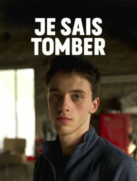 Я умею падать / Je sais tomber (2018) фильм скачать через торрент в хорошем качестве