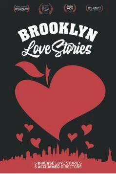 Бруклинские истории любви / Brooklyn Love Stories (2019) фильм скачать через торрент в хорошем качестве