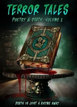 Страшные истории: Поэзия и смерть. Том 1 / Terror Tales: Poetry & Death Volume 1 (2025) фильм скачать через торрент в хорошем качестве