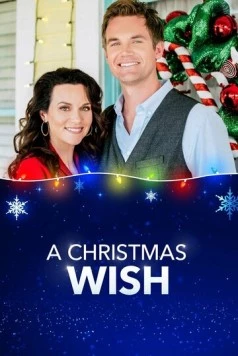 Рождественское желание / A Christmas Wish (2019) фильм скачать через торрент в хорошем качестве