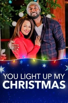 Ты сделал Рождество ярче / You Light Up My Christmas (2019) фильм скачать через торрент в хорошем качестве