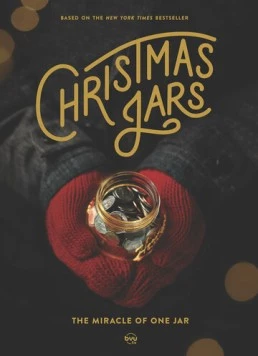 Рождественские баночки / Christmas Jars (2019) фильм скачать через торрент в хорошем качестве