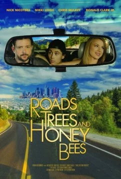 Дороги, деревья и пчёлы / Roads, Trees and Honey Bees (2019) фильм скачать через торрент в хорошем качестве