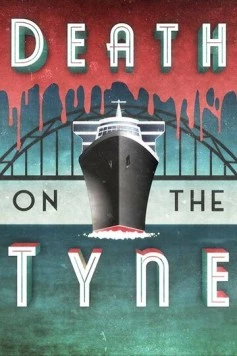Смерть на Тайне / Death on the Tyne (2018) фильм скачать через торрент в хорошем качестве