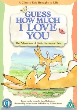 Знаешь, как я тебя люблю / Guess How Much I Love You: The Adventures of Little Nutbrown Hare (2012) фильм скачать через торрент в хорошем качестве
