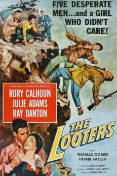 Мародеры / The Looters (1955) фильм скачать через торрент в хорошем качестве