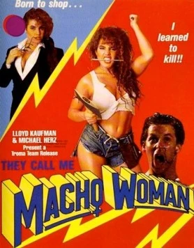 Жестокий инстинкт / They Call Me Macho Woman! (1989) фильм скачать через торрент в хорошем качестве
