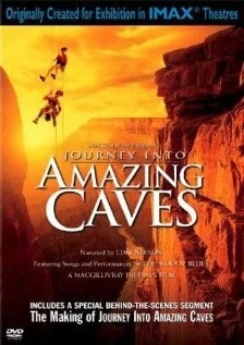 Путешествие в удивительные пещеры / Journey Into Amazing Caves (2001) фильм скачать через торрент в хорошем качестве
