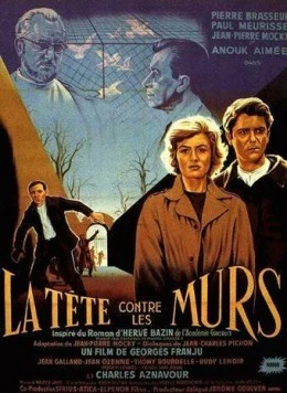 Головой об стену / La tête contre les murs (1958) фильм скачать через торрент в хорошем качестве