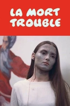 Смерть беспокоит / La mort trouble (1970) фильм скачать через торрент в хорошем качестве