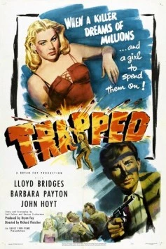 Попавший в ловушку / Trapped (1949) фильм скачать через торрент в хорошем качестве