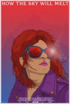 Как растает небо / How the Sky Will Melt (2015) фильм скачать через торрент в хорошем качестве