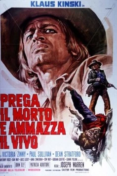 Стреляй в живых и молись за мертвых / Prega il morto e ammazza il vivo (1971) фильм скачать через торрент в хорошем качестве