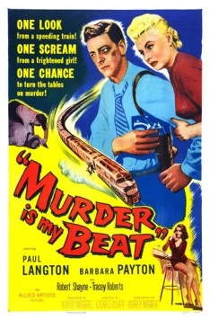 Моё дело - убивать / Murder Is My Beat (1955) фильм скачать через торрент в хорошем качестве