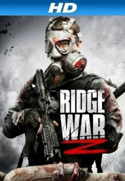 Война Риджа Z / Ridge War Z (2013) фильм скачать через торрент в хорошем качестве